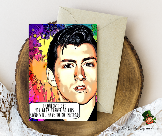 Alex Turner Birthday Card