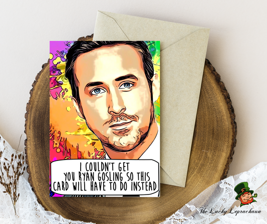 Ryan Gosling Birthday Card