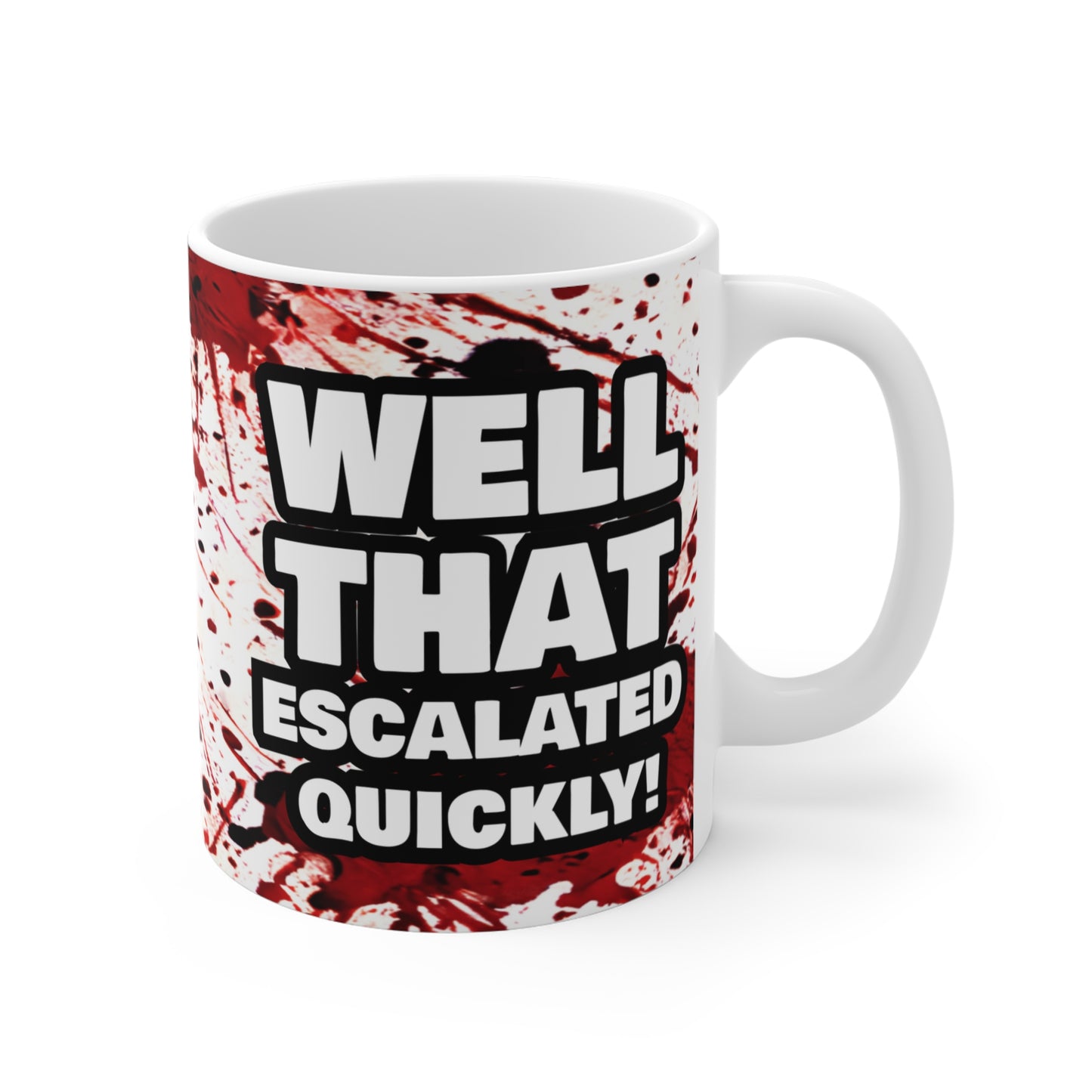 Blood Mug Well that escalated quickly