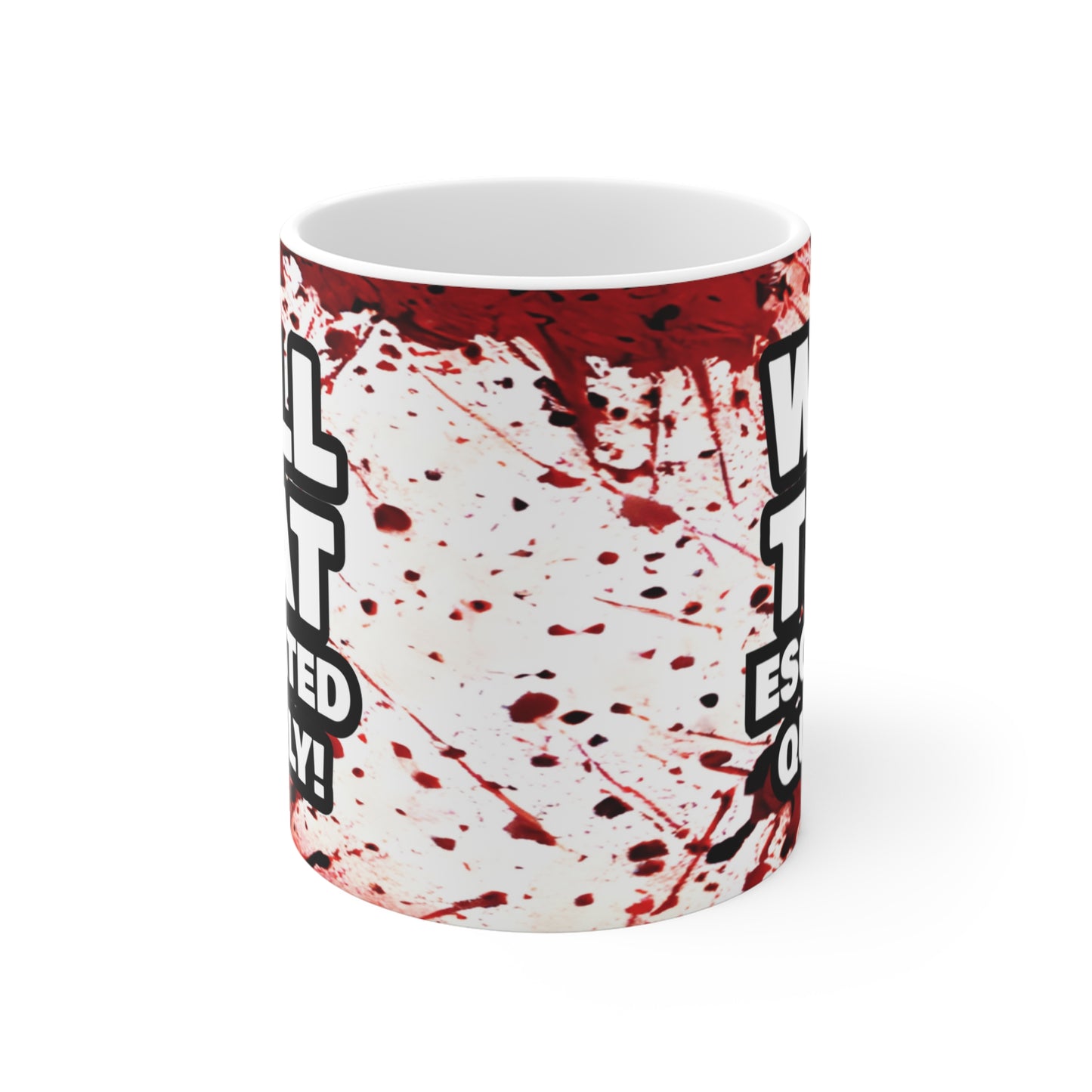 Blood Mug Well that escalated quickly