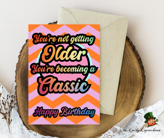 Not Old Classic Birthday Card