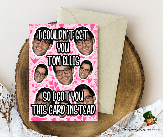 Tom Ellis Birthday Card